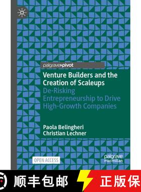 【3-4周达】Venture Builders and the Creation of Scaleups: De-Risking Entrepreneurship to Drive High-G... [9783031955358]