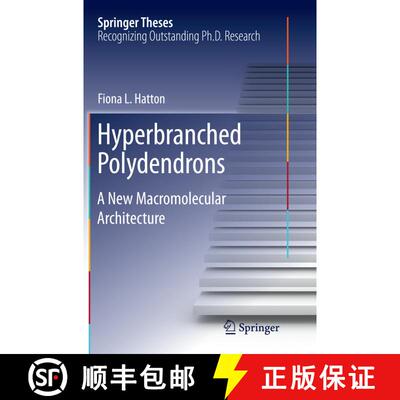 【3-4周达】Hyperbranched Polydendrons : A New Macromolecular Architecture (Softcover reprint of the o... [9783319369792]