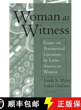 预订 Woman as Witness : Essays on Testimonial Literature by Latin American Women [9780820463247]