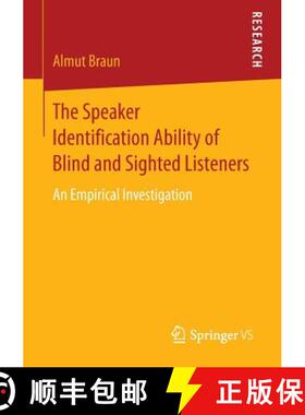 【3-4周达】The Speaker Identification Ability of Blind and Sighted Listeners : An Empirical Investiga... [9783658151973]