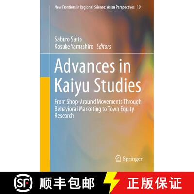 【3-4周达】精装 Advances in Kaiyu Studies: From Shop-Around Movements Through Behavioral Marketing to... [9789811317385]