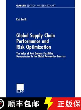 【3-4周达】Global Supply Chain Performance and Risk Optimization : The Value of Real Options Flexibil... [9783824475513]