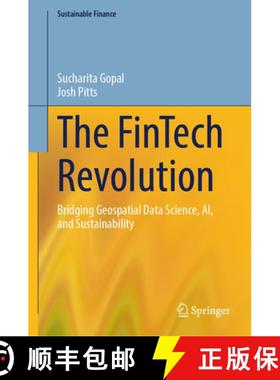 【3-4周达】The FinTech Revolution : Bridging Geospatial Data Science, AI, and Sustainability [9783031744174]