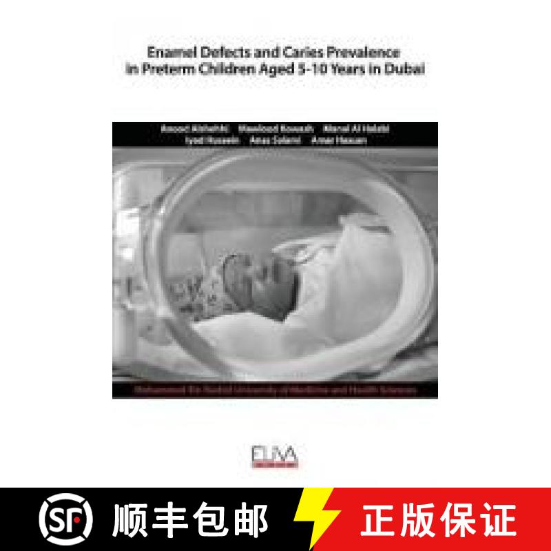 【3-4周达】Enamel defects and caries prevalence in preterm children aged 5-10 years in Dubai [9781952751103]
