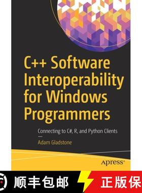 预订 C++ Software Interoperability for Windows Programmers : Connecting to C#, R, and Python Clients [9781484279656]