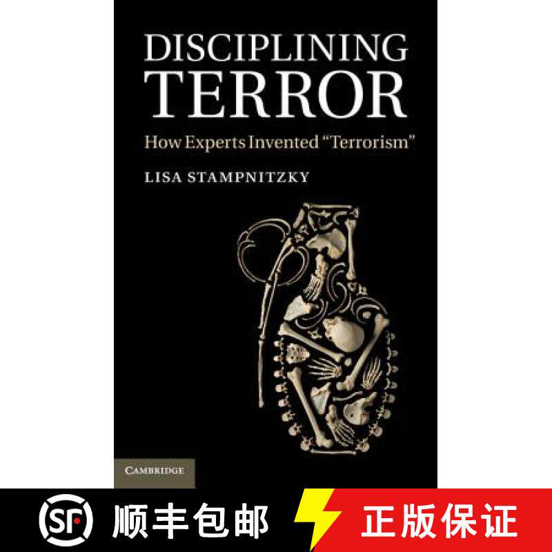 【3-4周达】Disciplining Terror: How Experts Invented 'Terrorism' [9781107026636]
