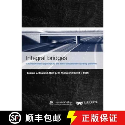 【3-4周达】Integral bridges – A fundamental approach to the time temperature loading problem [9780727735416]