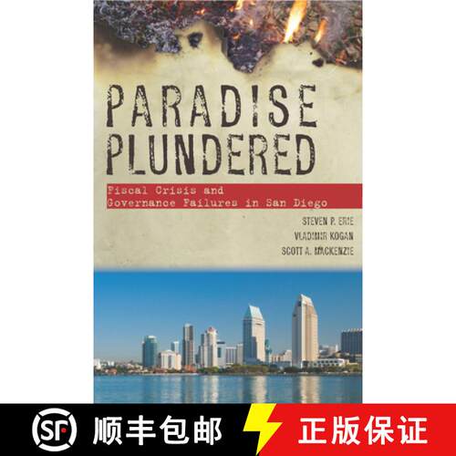 【3-4周达】Paradise Plundered – Fiscal Crisis and Governance Failures in San Diego [9780804756037]