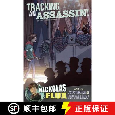 预订 Tracking an Assassin!: Nickolas Flux and the Assassination of Abraham Lincoln [9781491402573]