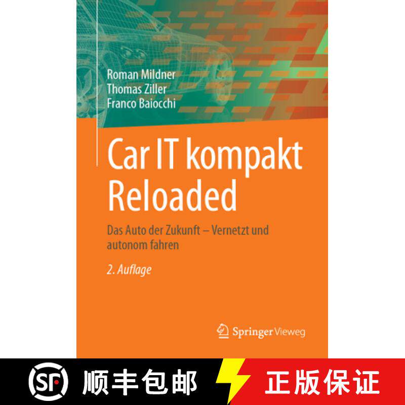 【3-4周达】Car It Kompakt Reloaded: Das Auto Der Zukunft - Vernetzt Und Autonom Fahren [9783658443184]