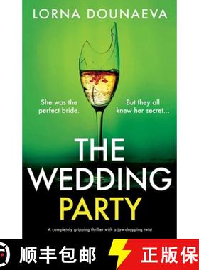 预订 The Wedding Party: A completely gripping thriller with a jaw-dropping twist [9781836182573]