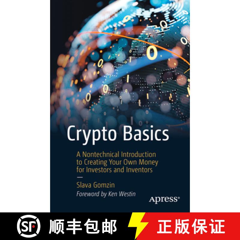 【3-4周达】Crypto Basics : A Nontechnical Introduction to Creating Your Own Money for Investors and I... [9781484283202]
