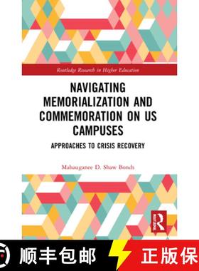 【3-4周达】Navigating Memorialization and Commemoration on U.S. Campuses: Approaches to Crisis Recovery [9780367761042]
