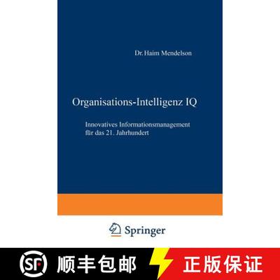 【3-4周达】Organisations-Intelligenz IQ: Innovatives Informationsmanagement für das 21. Jahrhundert [9783322823458]