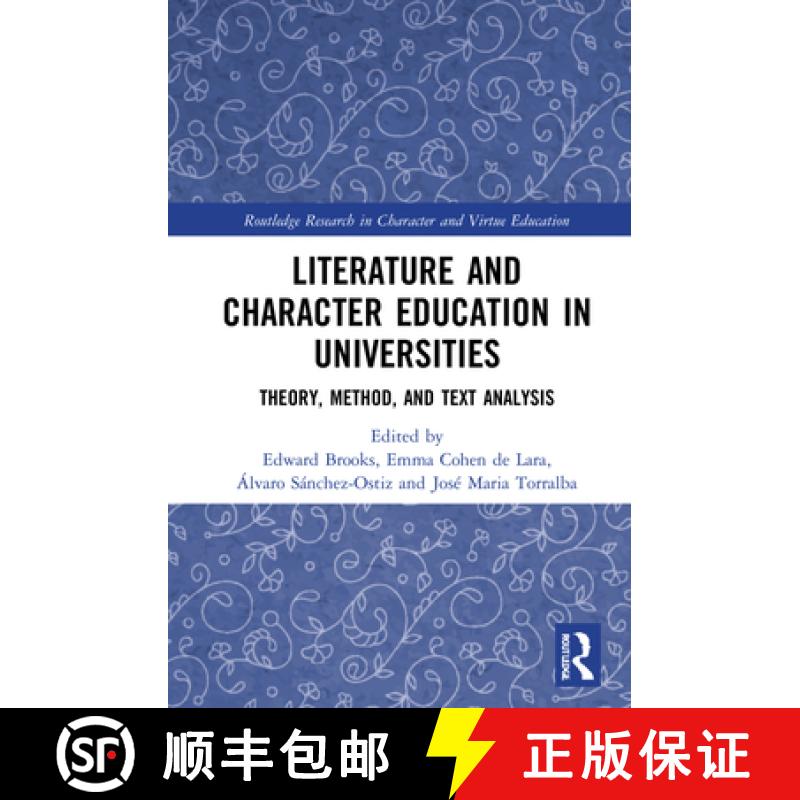 【3-4周达】Literature and Character Education in Universities: Theory, Method, and Text Analysis [9780367753597]