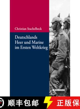 预订 Deutschlands Heer Und Marine Im Ersten Weltkrieg [9783486712995]