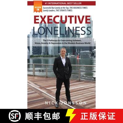 【3-4周达】Executive Loneliness: The 5 Pathways to Overcoming Isolation, Stress, Anxiety & Depres... [9781646335886]