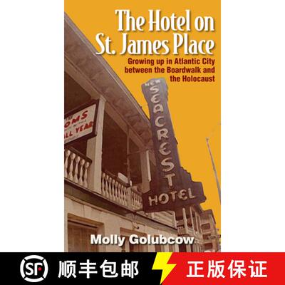 预订 The Hotel on St. James Place: Growing Up in Atlantic City Between the Boardwalk and the Holocaust [9780935437577]