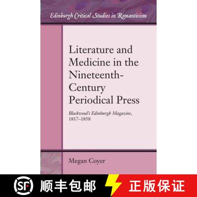 【3-4周达】Literature and Medicine in the Nineteenth-Century Periodical Press: Blackwood's Edinburgh ... [9781474431620]