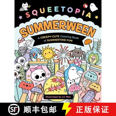 【3-4周达】Squeetopia: Summerween: A Creepy-Cute Coloring Book of Summertime Fun [9781250422903]