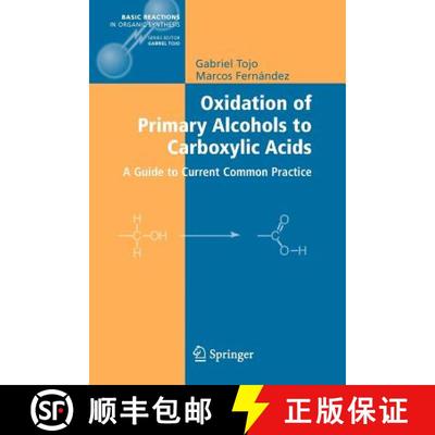 【3-4周达】Oxidation of Primary Alcohols to Carboxylic Acids : A Guide to Current Common Practice (So... [9781441922540]