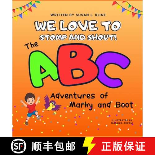 【3-4周达】精装 We Love to Stomp and Shout!: The ABC Adventures of Marky and Boot [9798988395836]