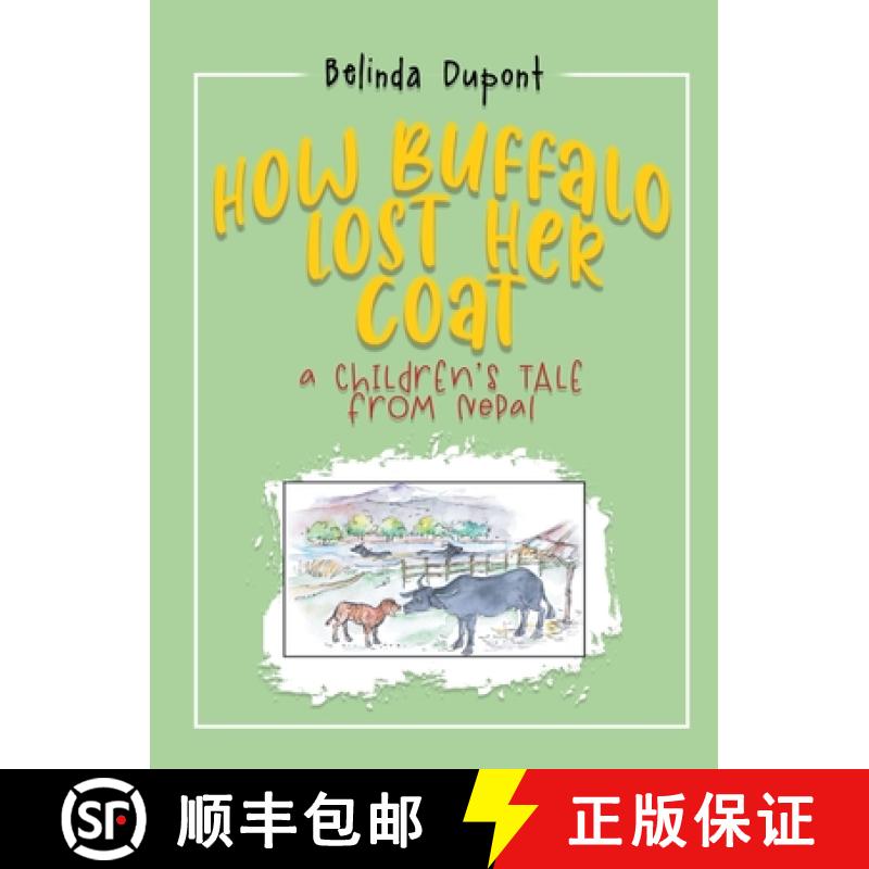 【3-4周达】How Buffalo Lost Her Coat: A Children's Tale from Nepal [9781638129301]