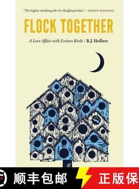 预订 Flock Together: A Love Affair with Extinct Birds [9781496229809]
