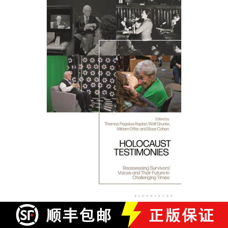 预订 Holocaust Testimonies: Reassessing Survivors' Voices and Their Future in Challenging Times [9781350237872]