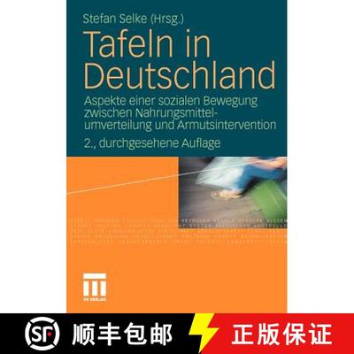 【3-4周达】Tafeln in Deutschland : Aspekte einer sozialen Bewegung zwischen Nahrungsmittelumverteilun... [9783531180052]