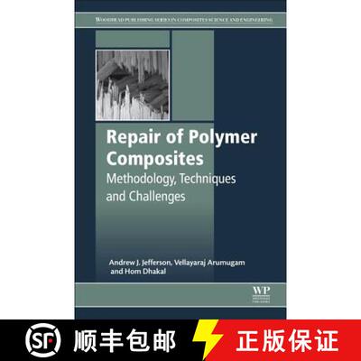【3-4周达】Repair of Polymer Composites: Methodology, Techniques, and Challenges [9780081022634]