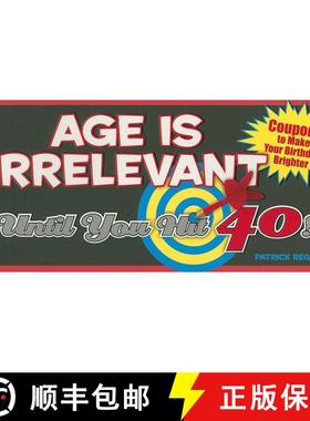 【3-4周达】Age Is Irrelevant (Until You Hit 40!): Coupons to Make Your Birthday Brighter [9781449400675]