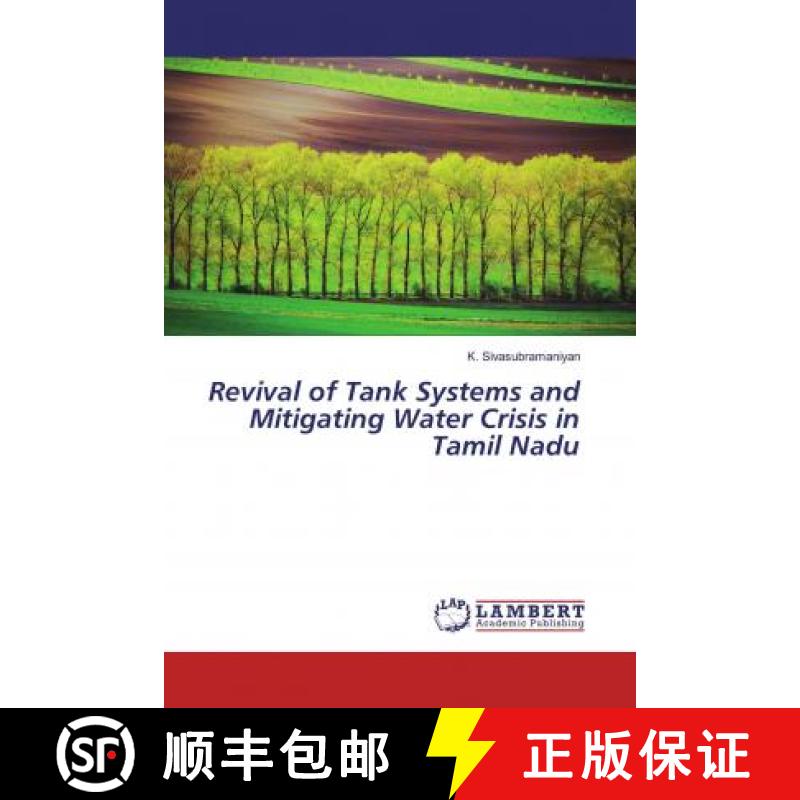 预订 Revival of Tank Systems and Mitigating Water Crisis in Tamil Nadu [9786200456014]