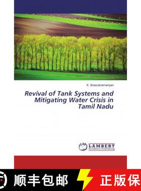 预订 Revival of Tank Systems and Mitigating Water Crisis in Tamil Nadu [9786200456014]