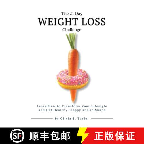 【3-4周达】The 21 Day Weight Loss Challenge: Learn How to Transform Your Lifestyle and Get Healthy, H... [9782229872590]