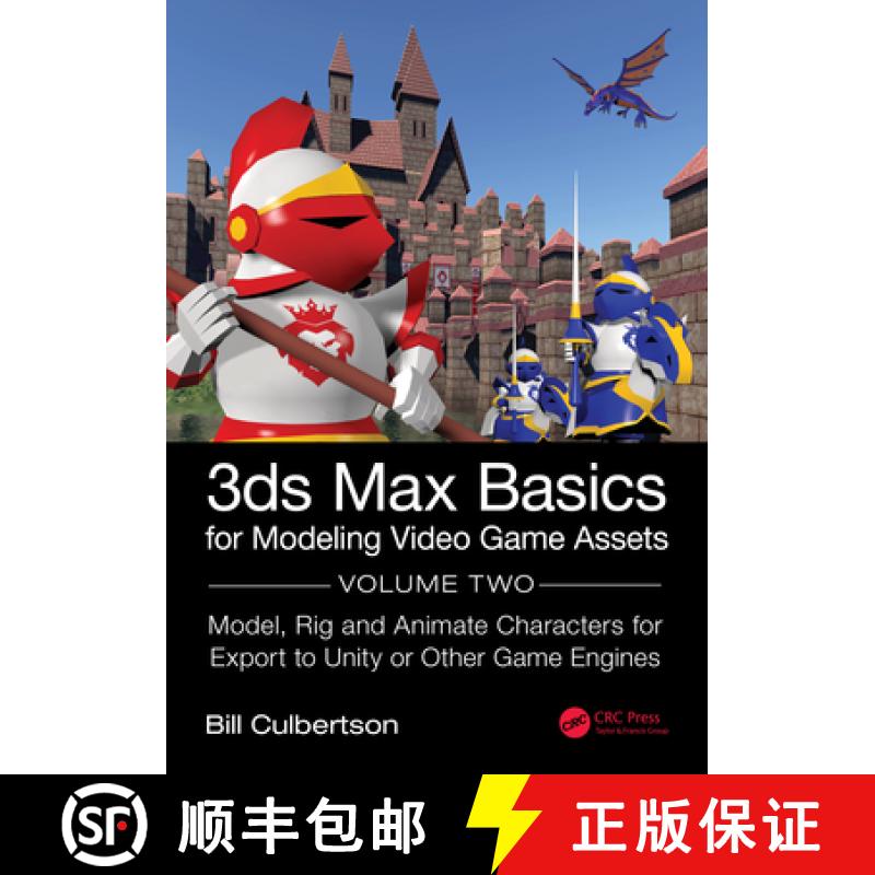 【3-4周达】3ds Max Basics for Modeling Video Game Assets: Design, Model Texture and Rig 3D Characters... [9780367707811]