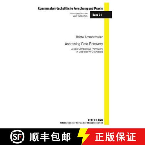 【3-4周达】精装 Assessing Cost Recovery : A New Comparative Framework in Line with WFD Article 9 [9783631613719]