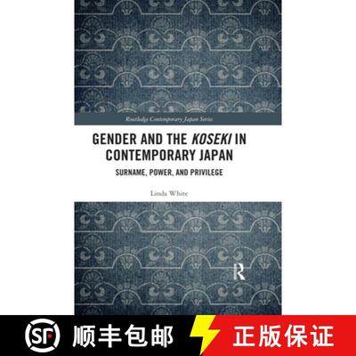 【3-4周达】Gender and the Koseki in Contemporary Japan: Surname, Power, and Privilege [9780367424206]