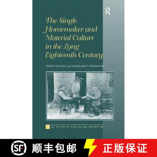 【3-4周达】精装 The Single Homemaker and Material Culture in the Long Eighteenth Century [9781409418153]