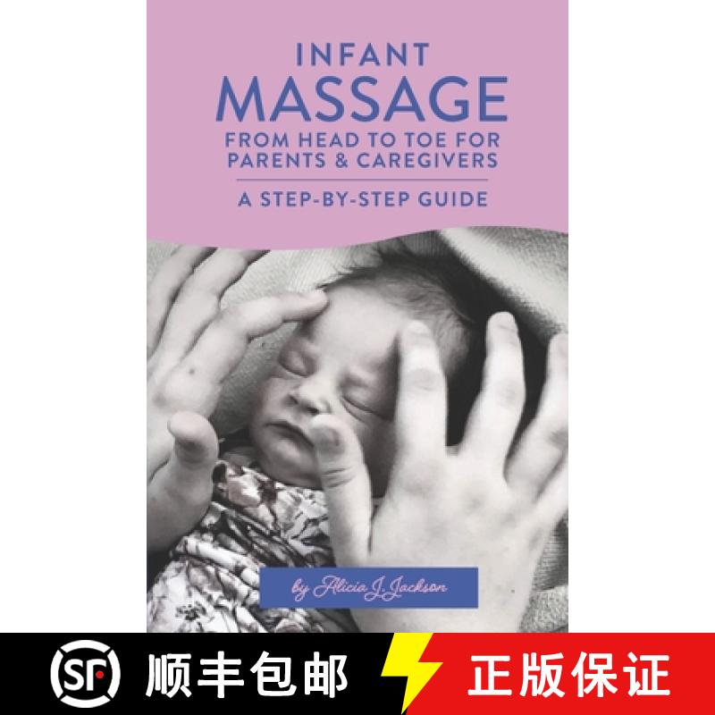 【2-3周达】Infant Massage From Head to Toe for Parents & Caregivers: A Step-By-Step Guide [9781957619125]