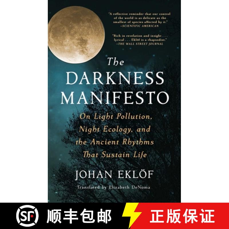 【3-4周达】The Darkness Manifesto: On Light Pollution, Night Ecology, and the Ancient Rhythms That Su... [9781668000908]