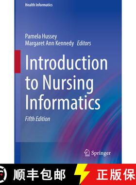 【3-4周达】Introduction to Nursing Informatics (Fifth Edition 2021) (Fifth Edition 2021) (Fifth Editi... [9783030587420]