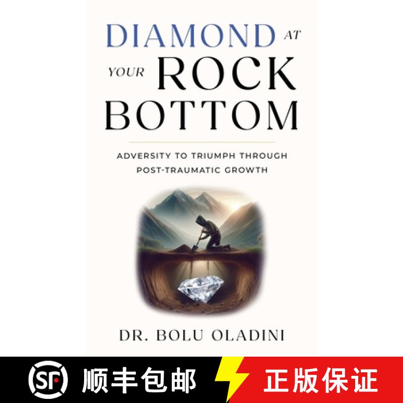 【2-3周达】Diamond at Your Rock Bottom: Adversity to Triumph Through Post-Traumatic Growth [9781632998934]