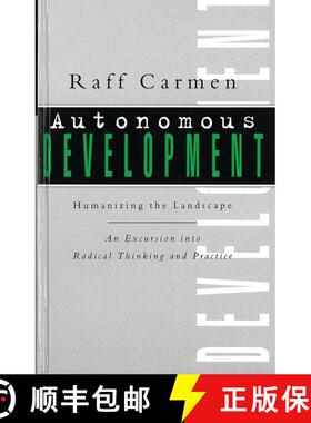 【3-4周达】Autonomous Development: Humanising the Landscape: An Excursion Into Radical Thinking & Pra... [9781856493871]
