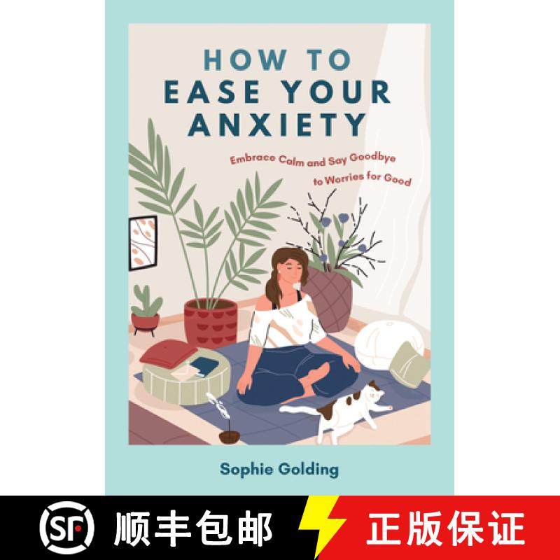 【3-4周达】How to Ease Your Anxiety: Embrace Calm and Say Goodbye to Worries for Good [9781837993796]