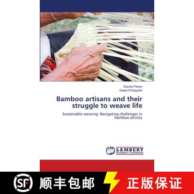 预订 Bamboo artisans and their struggle to weave life [9786207468188]