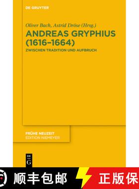 【3-4周达】Andreas Gryphius (1616-1664): Zwischen Tradition Und Aufbruch [9783110573879]