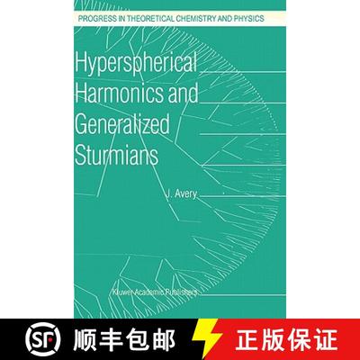 【3-4周达】Hyperspherical Harmonics and Generalized Sturmians [9780792360872]