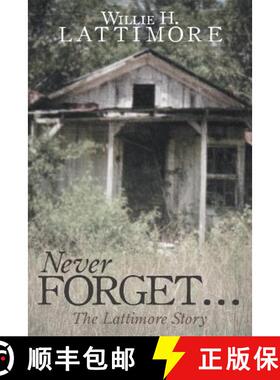 【3-4周达】Never Forget ...: The Lattimore Story [9781458212658]