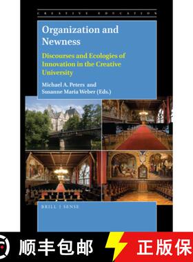 预订 Organization and Newness: Discourses and Ecologies of Innovation in the Creative University [9789004394810]